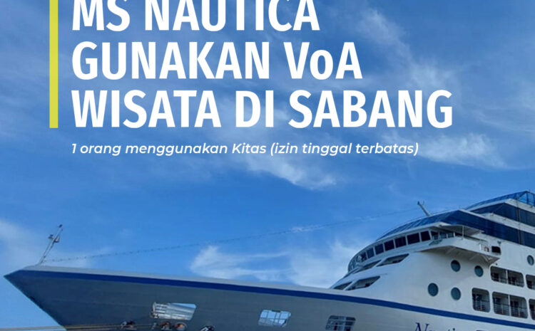  Imigrasi Sabang Berikan Layanan Immigration on Shipping (IoS) Pada Kapal Pesiar MS Nautica